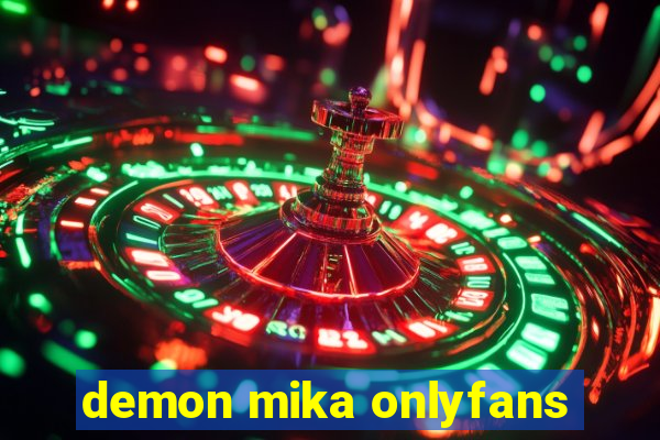 demon mika onlyfans